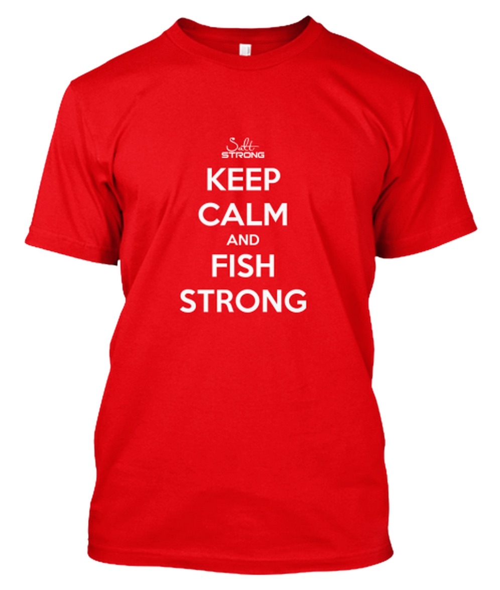 keep calm and fish strong