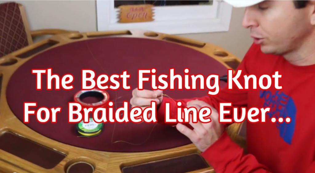http://best%20fishing%20knot%20for%20braided%20line