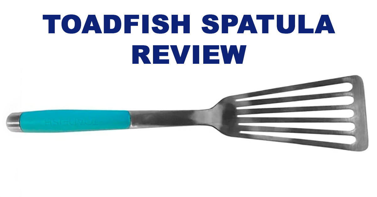 http://toadfish%20spatula%20review